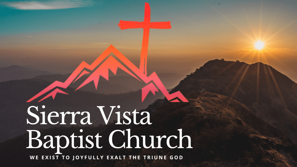 Logo of Sierra Vista Baptist Church with a sunrise and mountain background, featuring a cross and the text 'We exist to joyfully exalt the Triune God'.